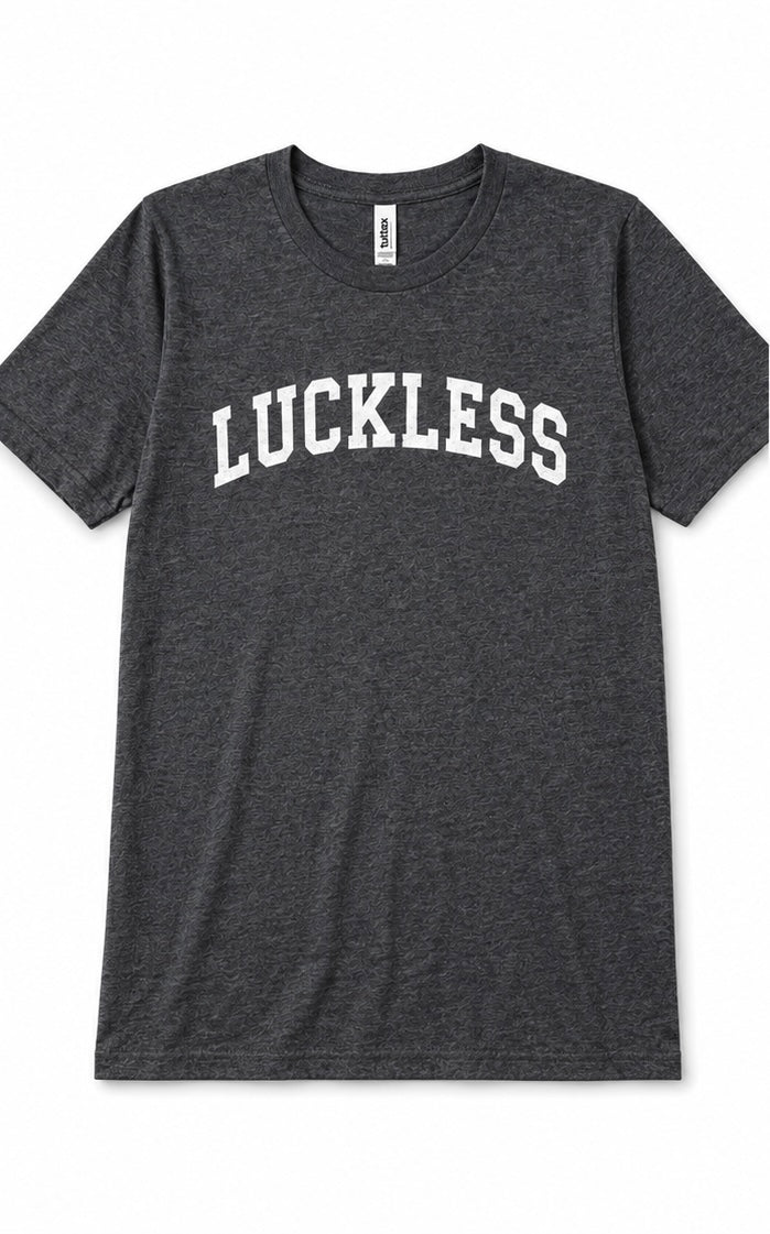LUCKLESS — Small Batch Premium Tee
