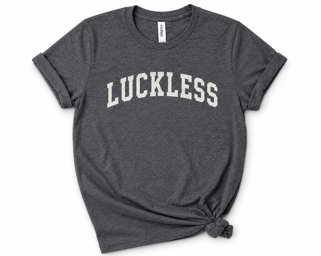 LUCKLESS — Small Batch Premium Tee